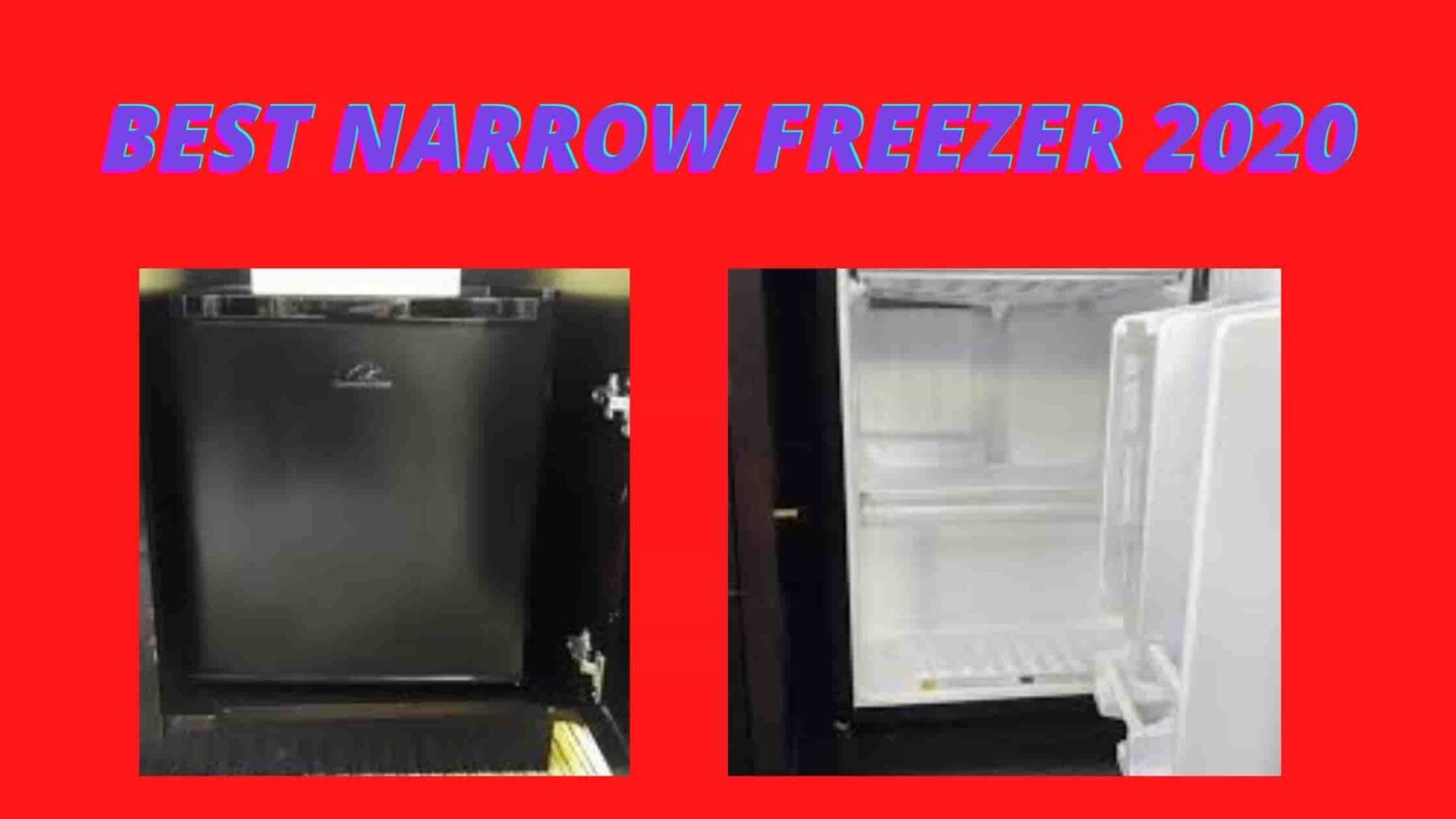 5 Best Narrow Upright Freezer 2021 Reviews and Buyers' Guide