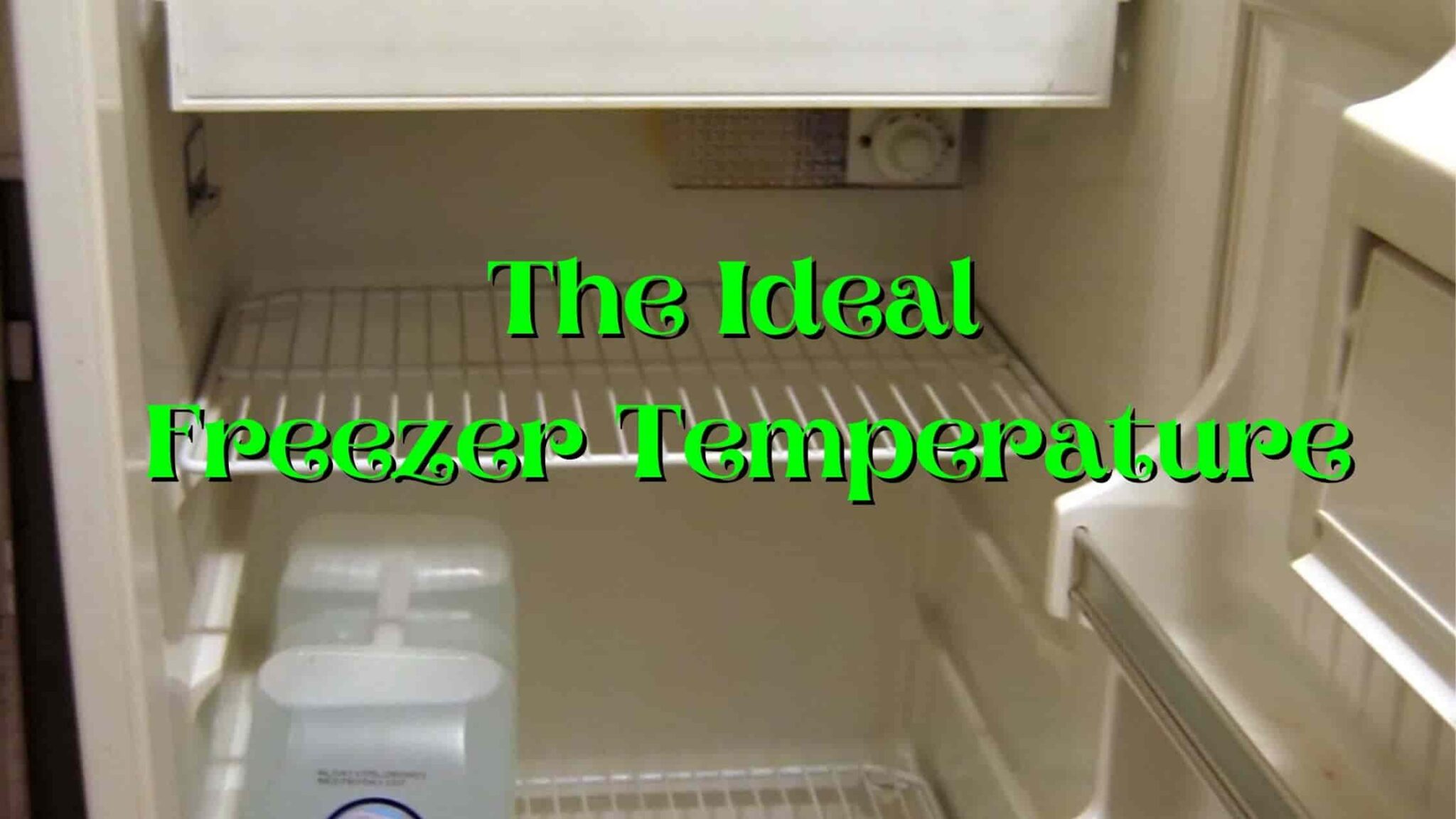 What ideal temperature should a freezer be set at 2021 guide